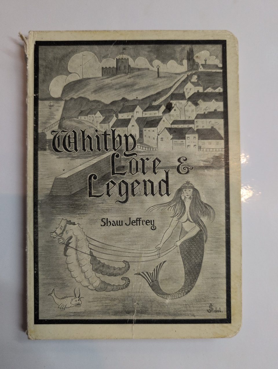 Whitby Lore & Legend 1919 First edition