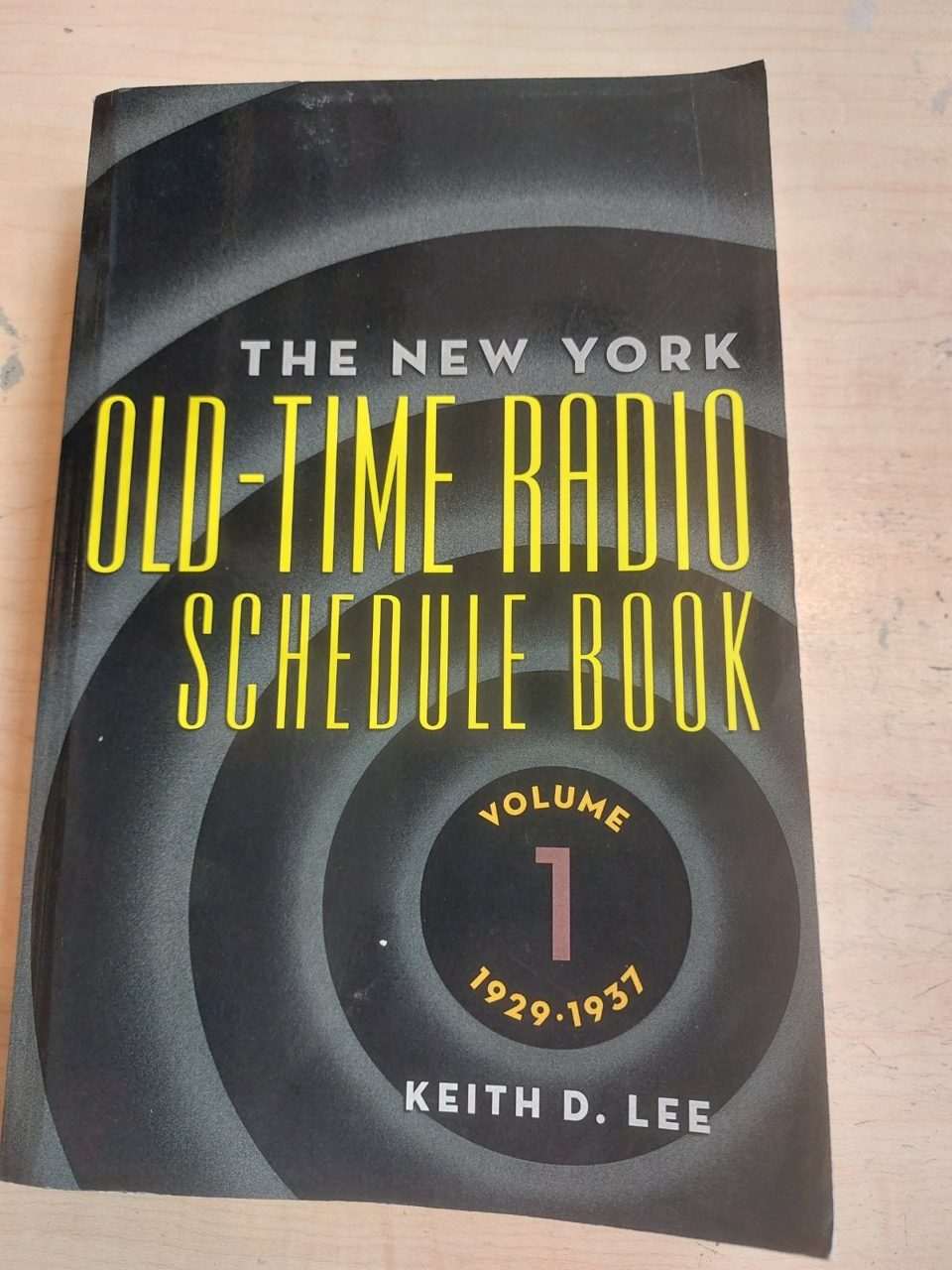 Th e New York Old-Time Radio Schedule Book, Vol. 1