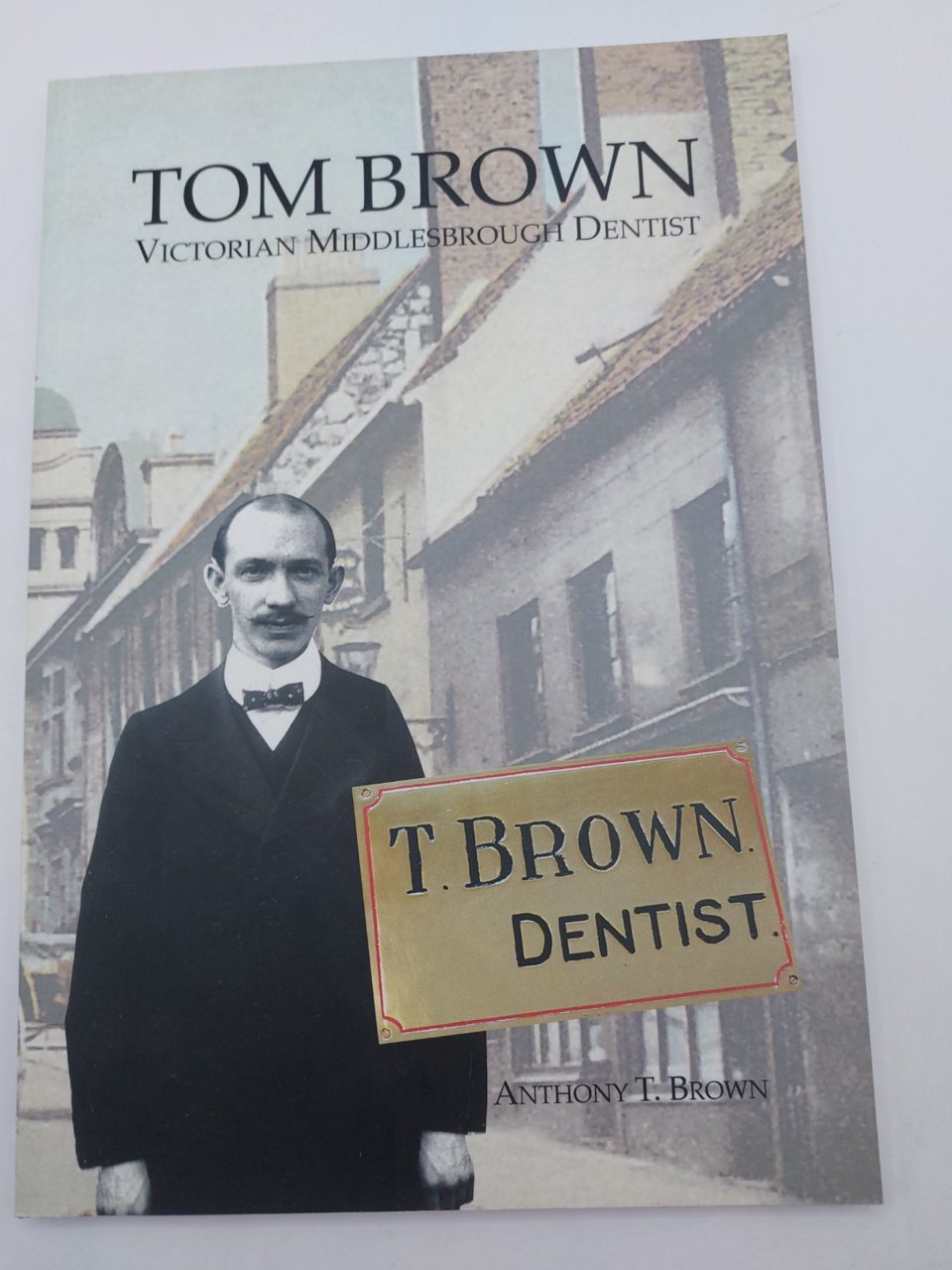 Tom Brown Victorian Middlesbrough Dentist
