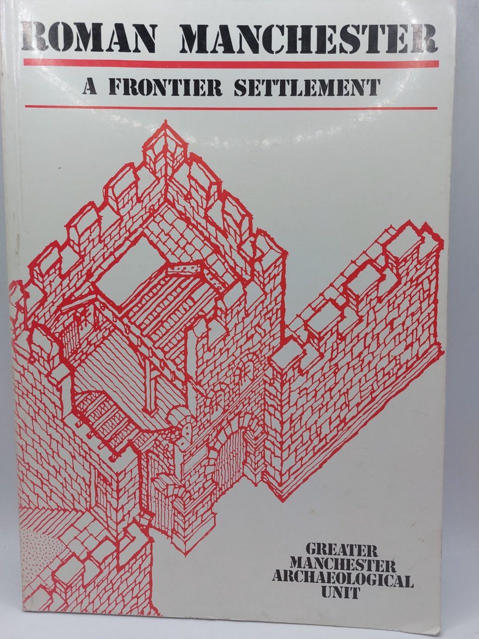 Roman Manchester A Frontier Settlement