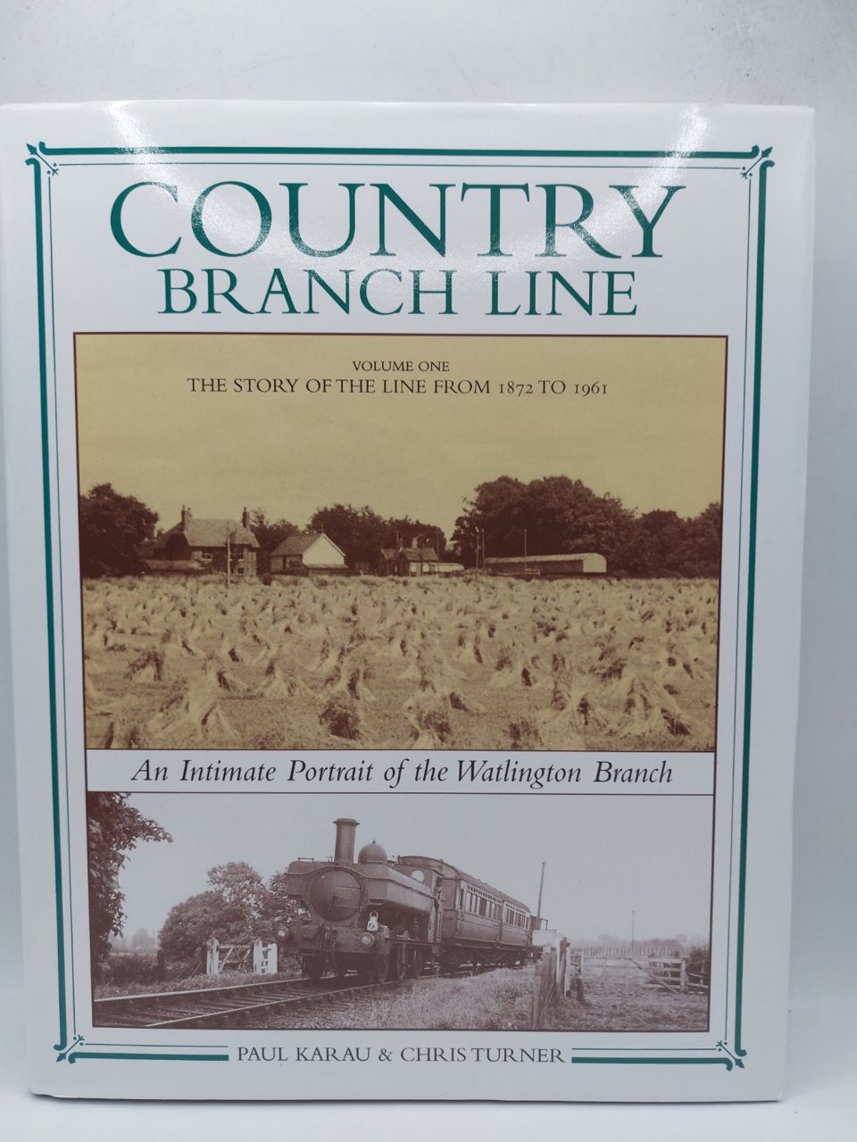 Country Branch Line Portrait Watlington BranchVolume 1