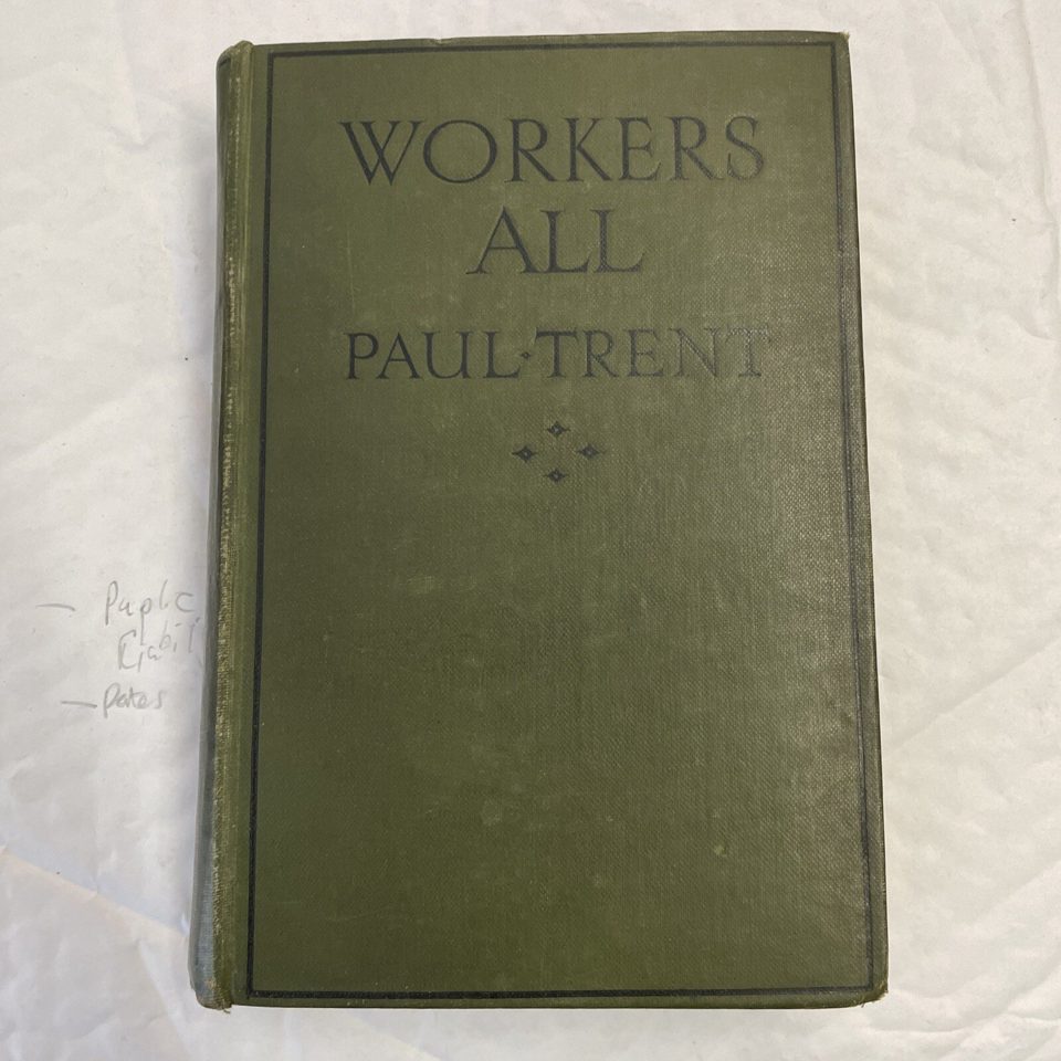 Workers all Paul Trent Hardback 1923 Ward Lock