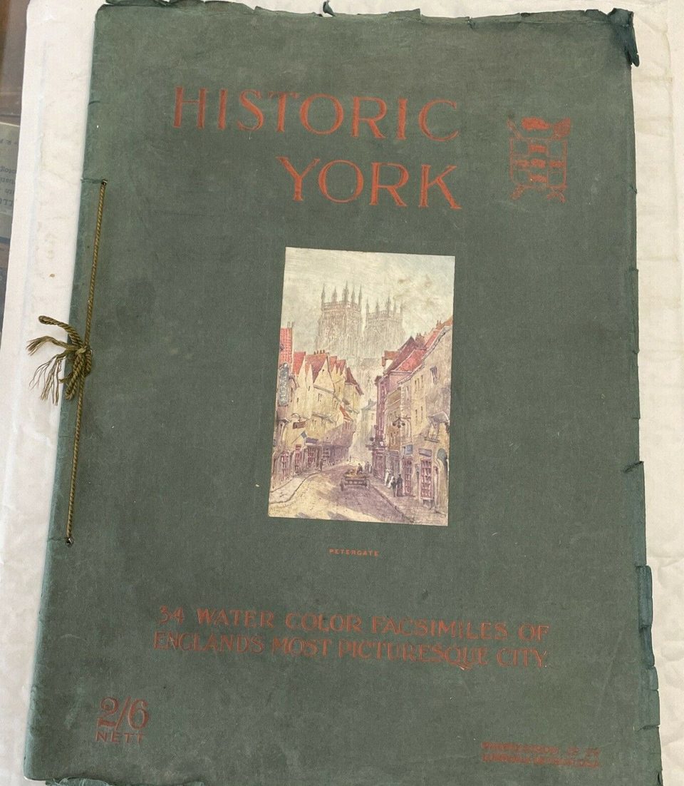 Historic York by J.S. Fletcher 34 water colour facsimiles