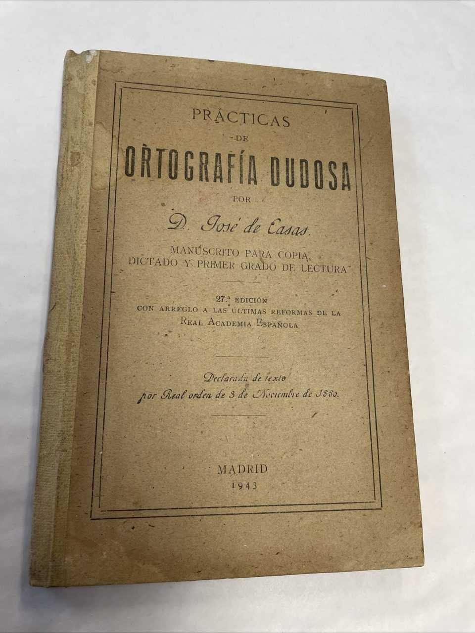 Practicas de ortografia dudosa by d. jose De Cases