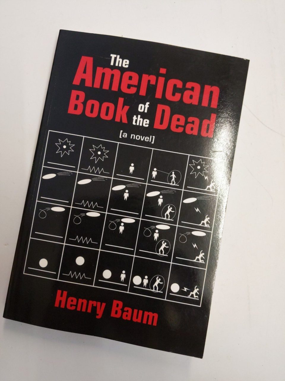 The American Book Of The Dead A Novel Henry Baum 2009 1st Edition.