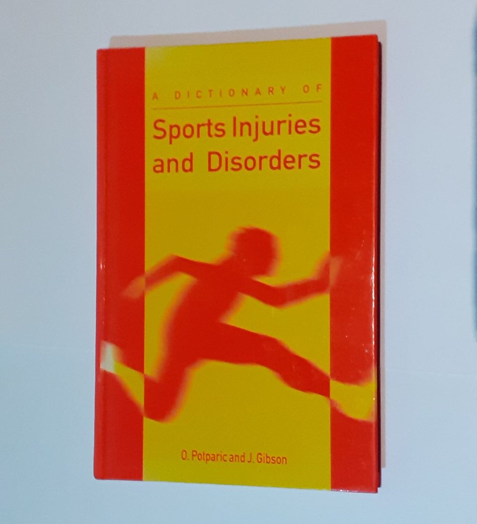 A Dictionary of Sports Injuries and Disorders, Gibson, John, Hardcover 1996 Good