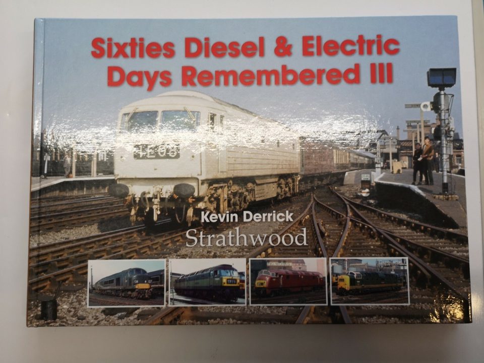 Sixties Diesel And Electric Days Remembered 3 Kevin Derrick