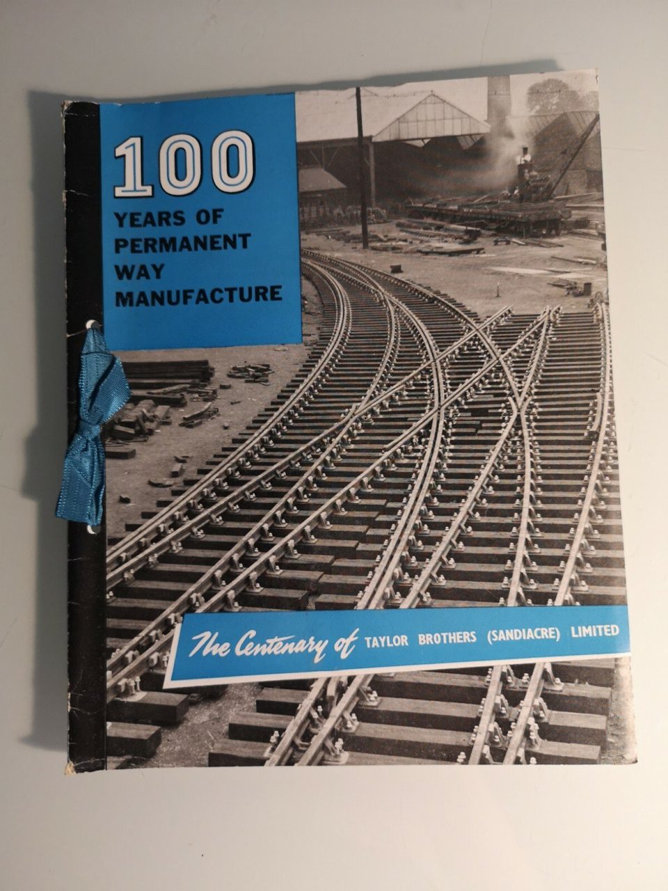 100 years of pemanent way manufacture Centenary of Taylor Brothers