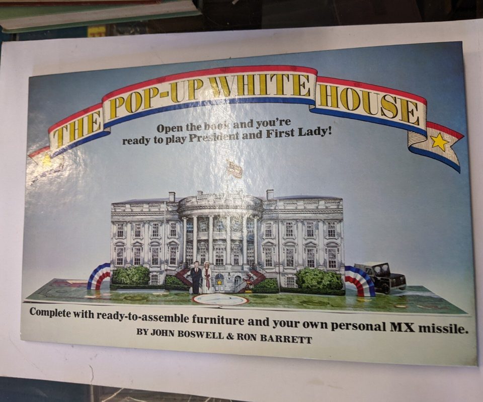 1983 White House Pop-Up Book. John Boswell Ron Barrett