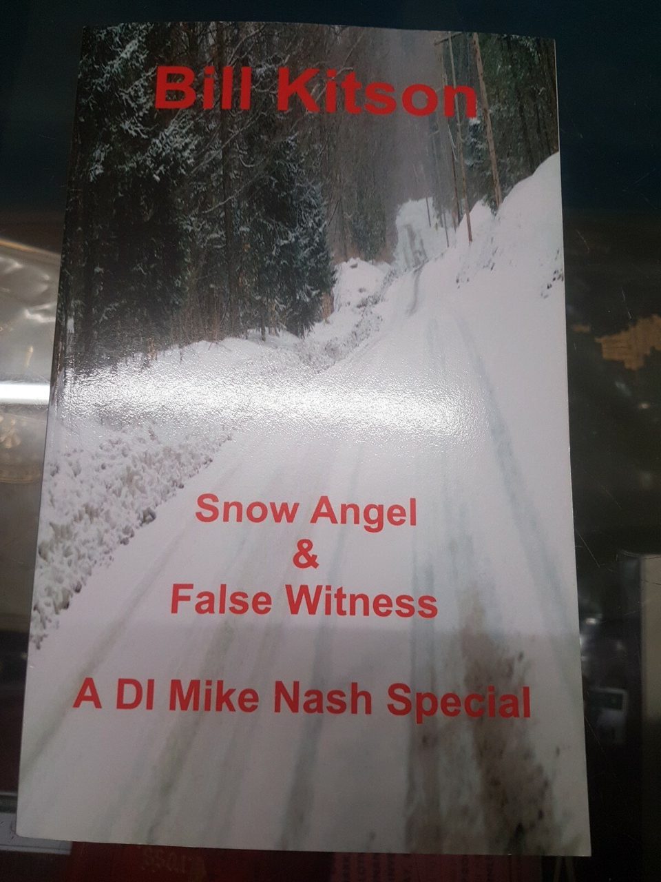 Signed Angel & False Witness. A DI Mike Nash Special by Bill Kitson