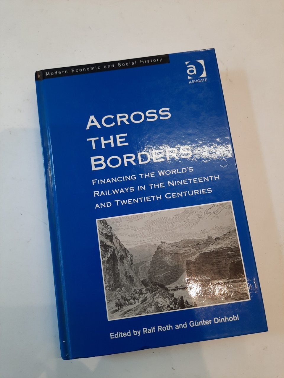Across the Borders: Edited By Ralph Roth & Gunter Dinhobl