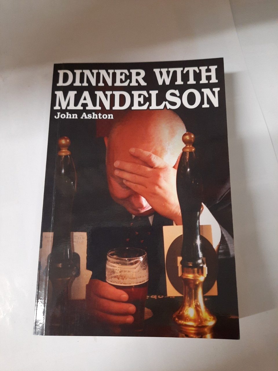 Dinner with Mandelson,John Ashton Signed