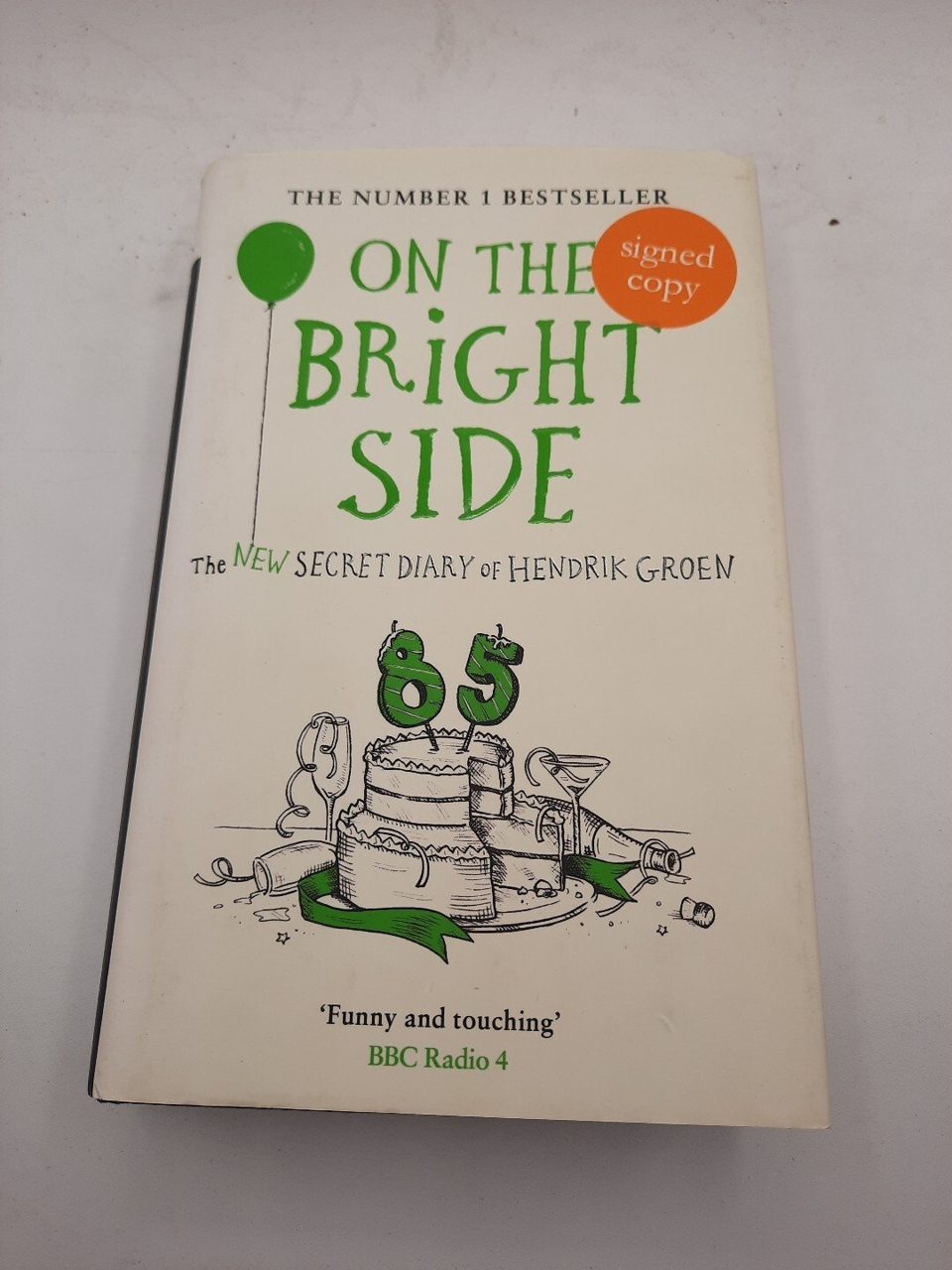 On the Bright Side By Hendrik Groen, Hester Velmans Signed