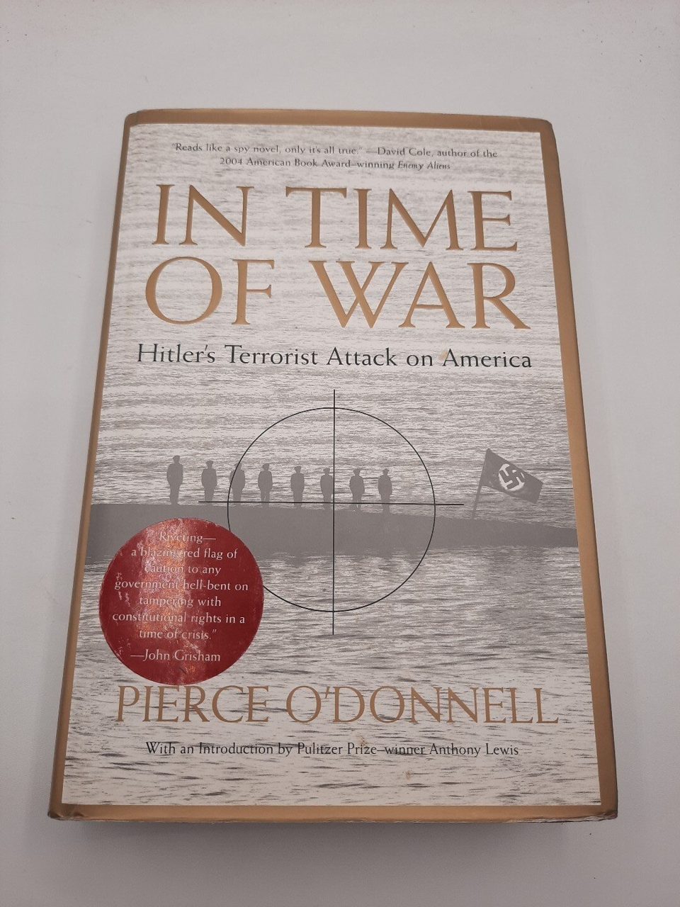 In Time of War: Hitlers Terrorist Attack on America Pierce O Donnell