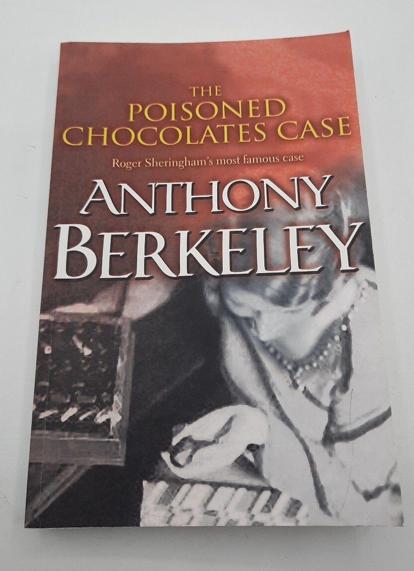 The Poisoned Chocolates Case Anthony Berkeley