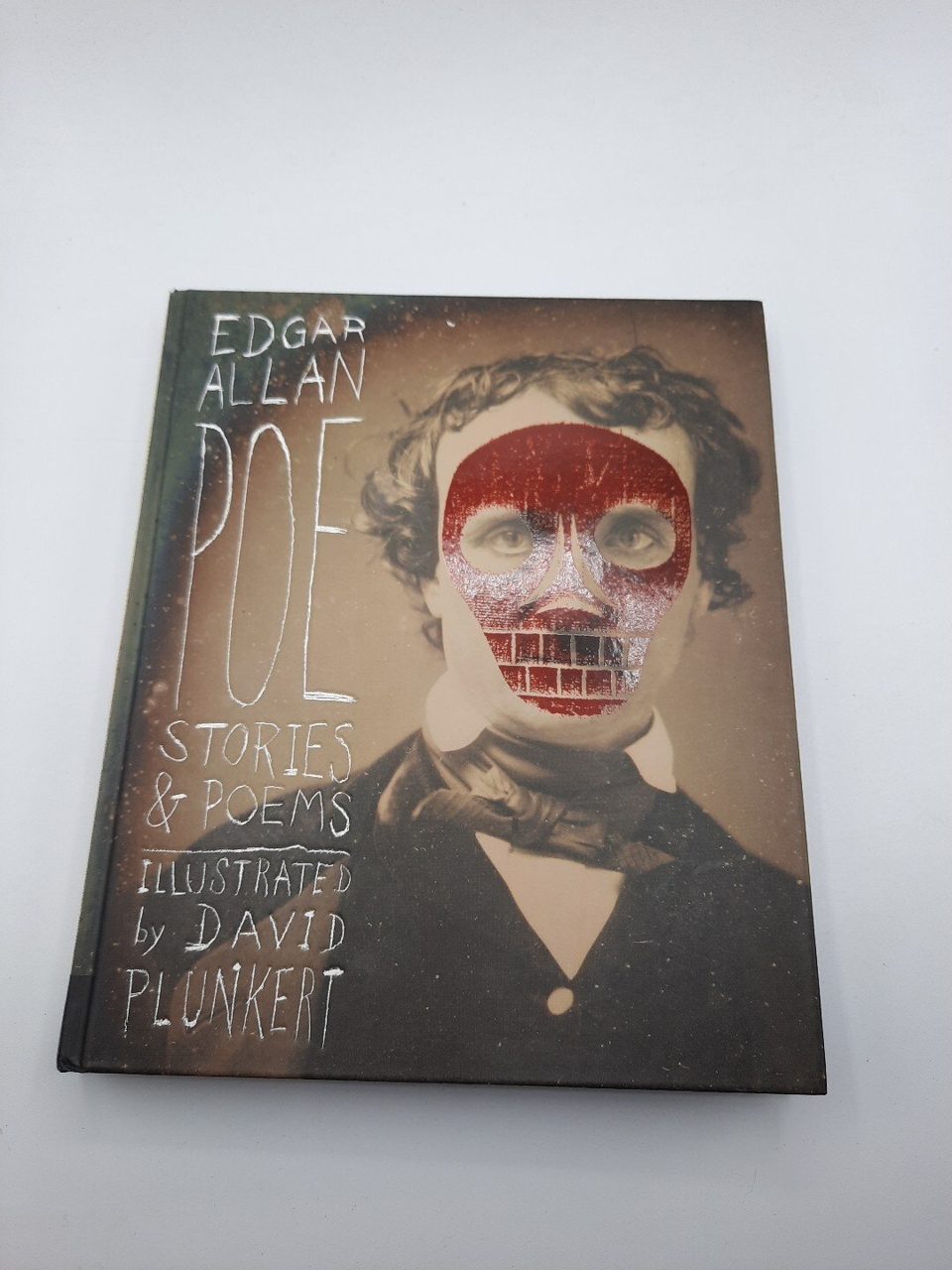Edgar Allan Poe Stories and Poems Illustrated By David Plunkert