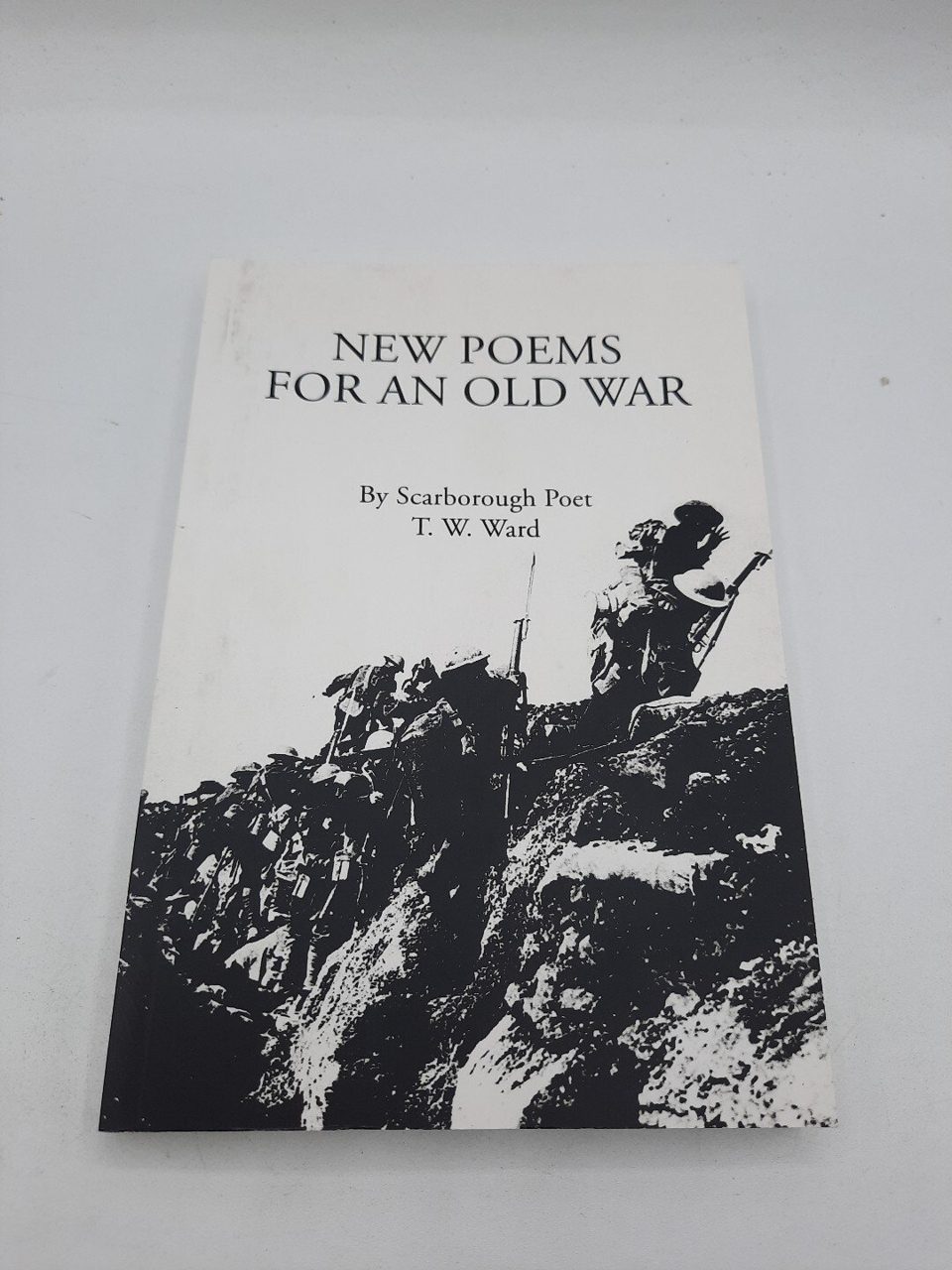 New Poems For An Old War By Scarborough Poet T M. Ward