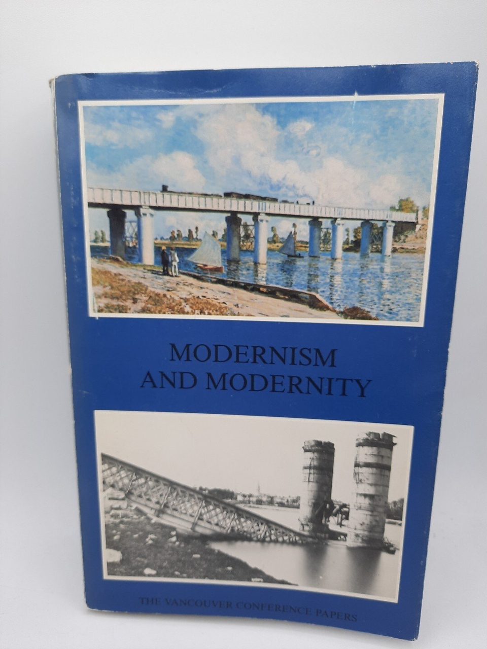 Modernism And Modernity The Vancouver Conferance Papers