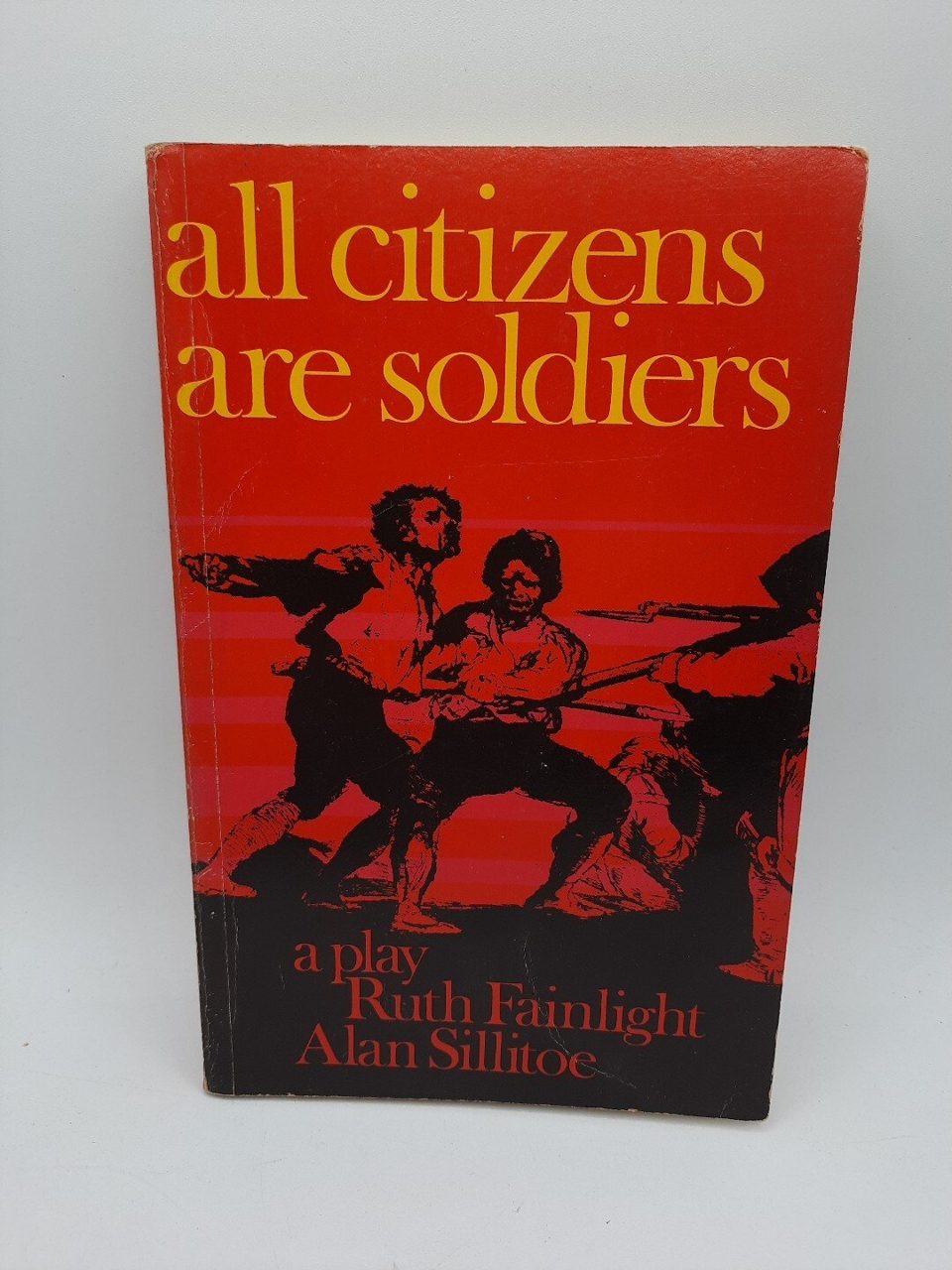 ALL CITIZENS ARE SOLDIERS Ruth Fainlight Alan Sillitoe 1st Ed