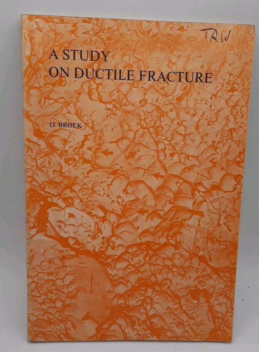 A Study On Ductile Fracture D. Broek