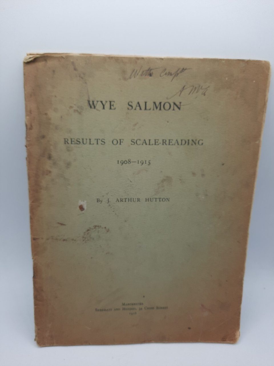 Wye Salmon Results Of Scale-Reading 1908-1915 J. Arthur Hutton