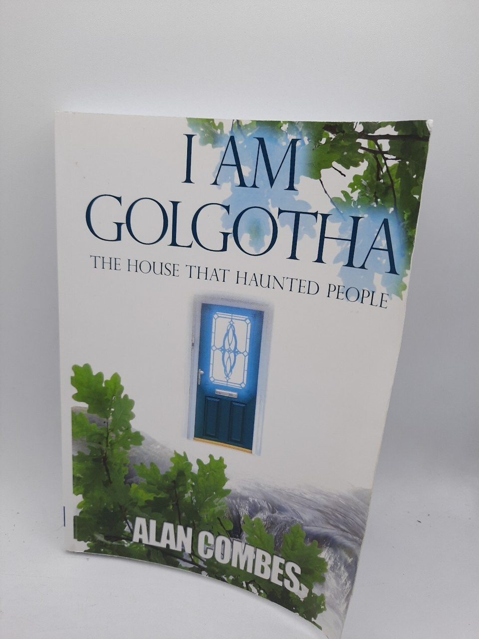 Signed 1st Edition I Am Golgotha Alan Combes