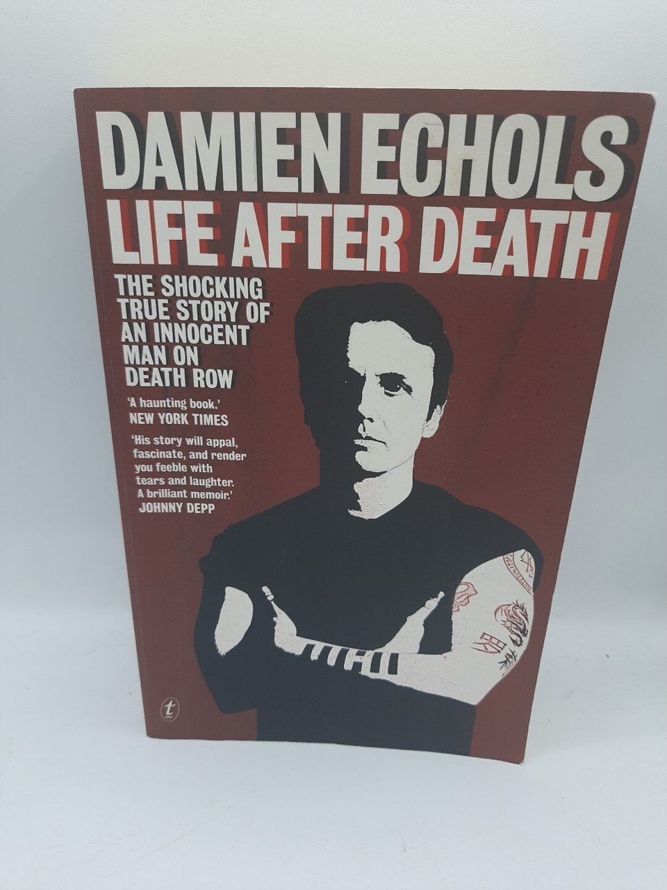 Life After Death: Eighteen Years on Death Row by Damien Echols