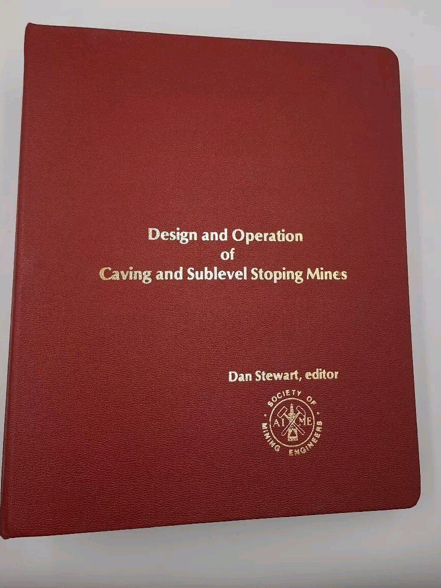 Design And Operation Of Caving And Sublevel Sloping Mines Dan Stuart