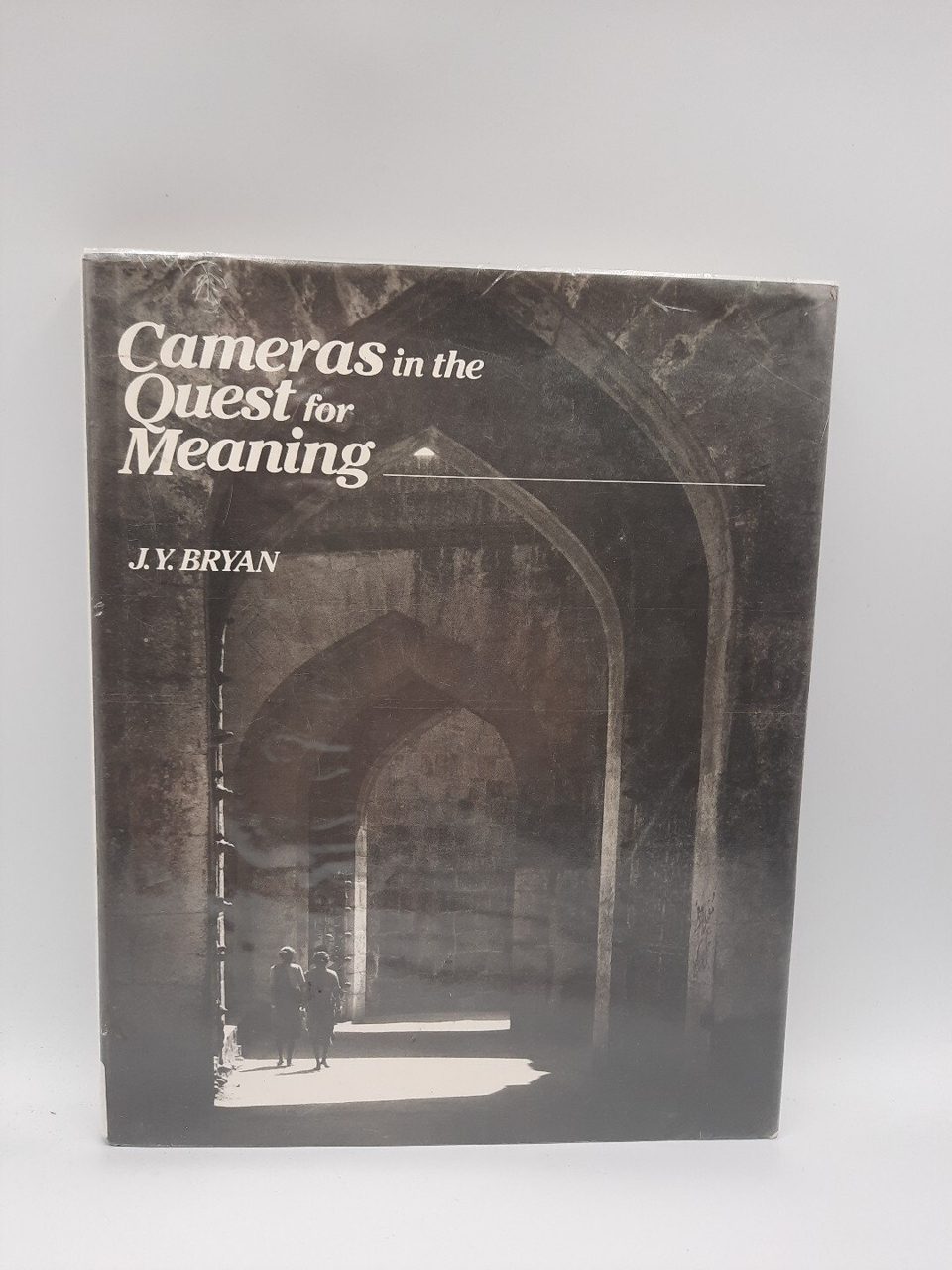 Cameras in the Quest for Meaning by Bryan, J. Y.