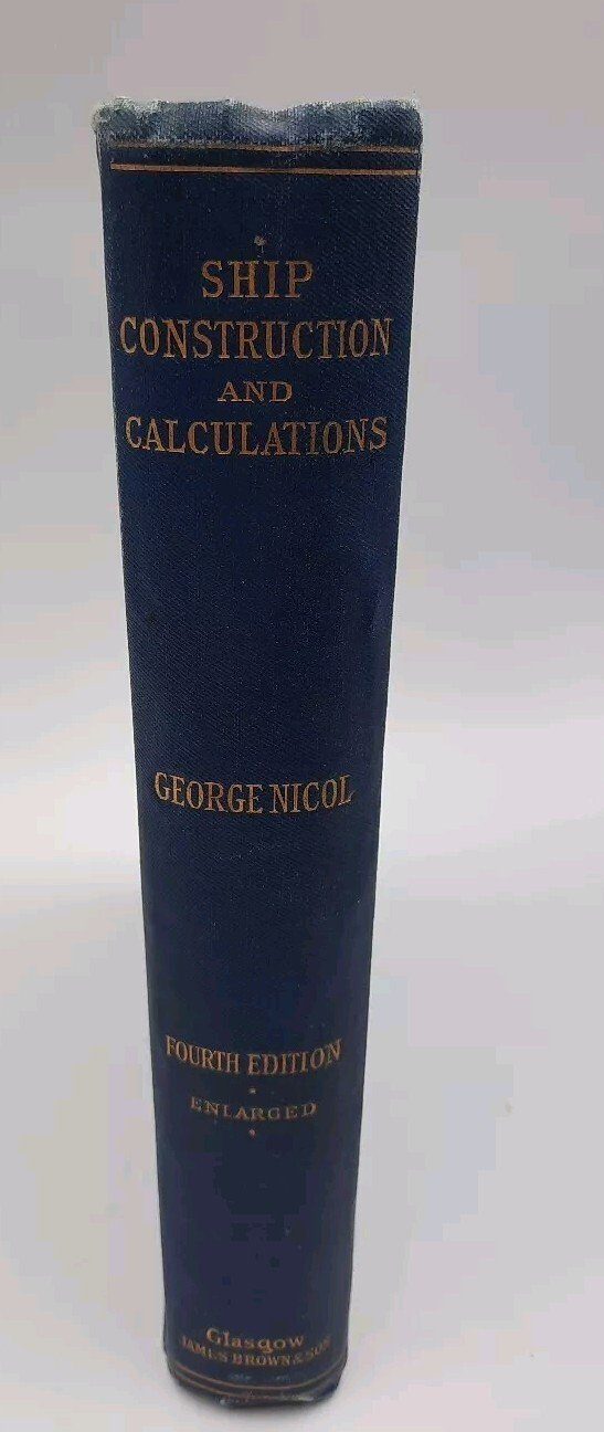 Ship Construction and Calculations Illustrated George Nicol