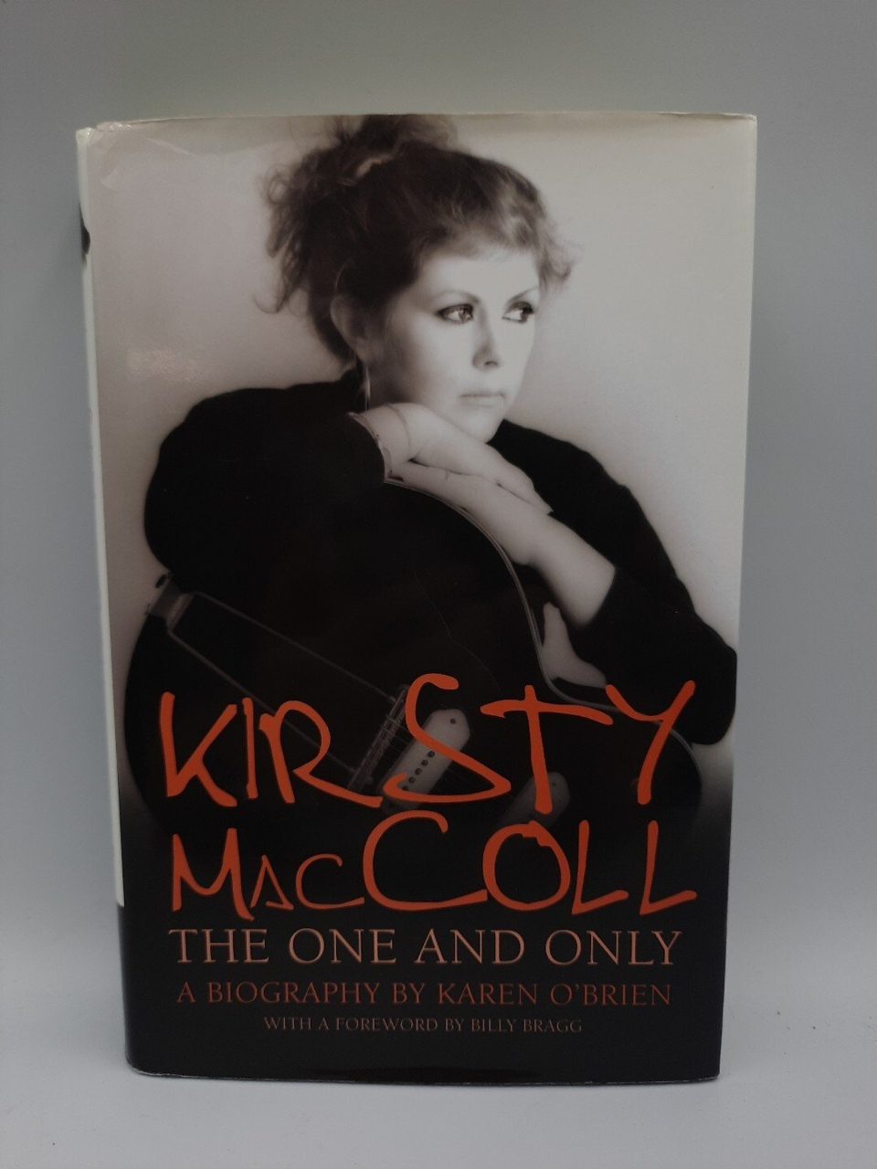 Kirsty MacColl: The One and Only: The Authorised by O'Brien, Karen