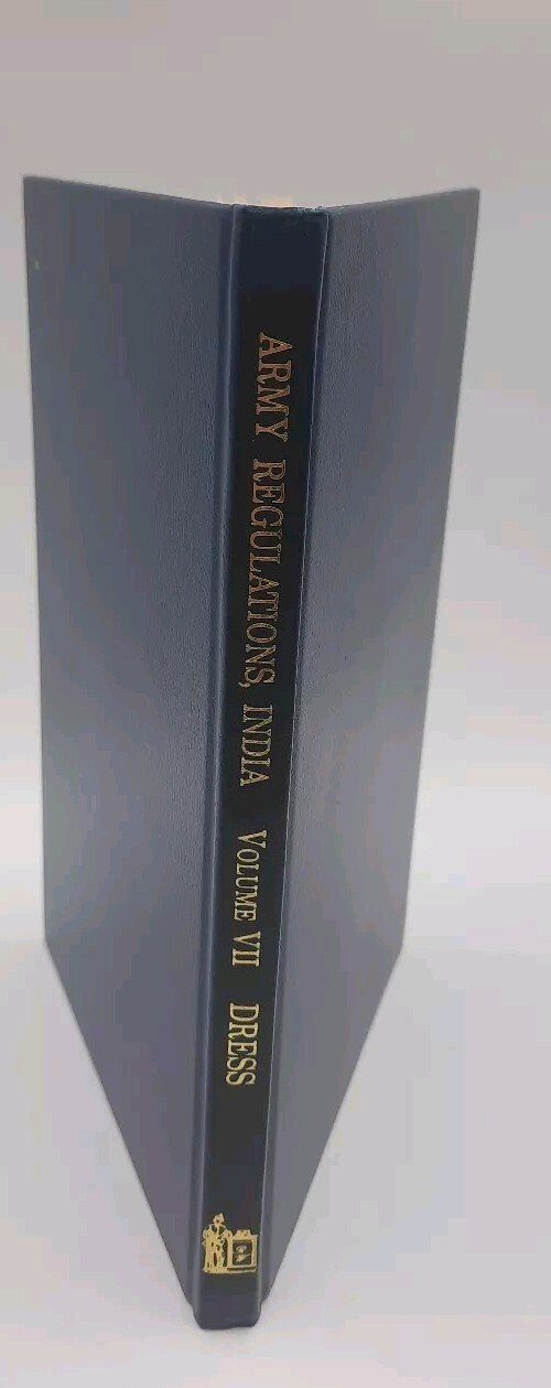 Army Regulations India Volume VII Dress; Government Of India 1991 Limited Ed