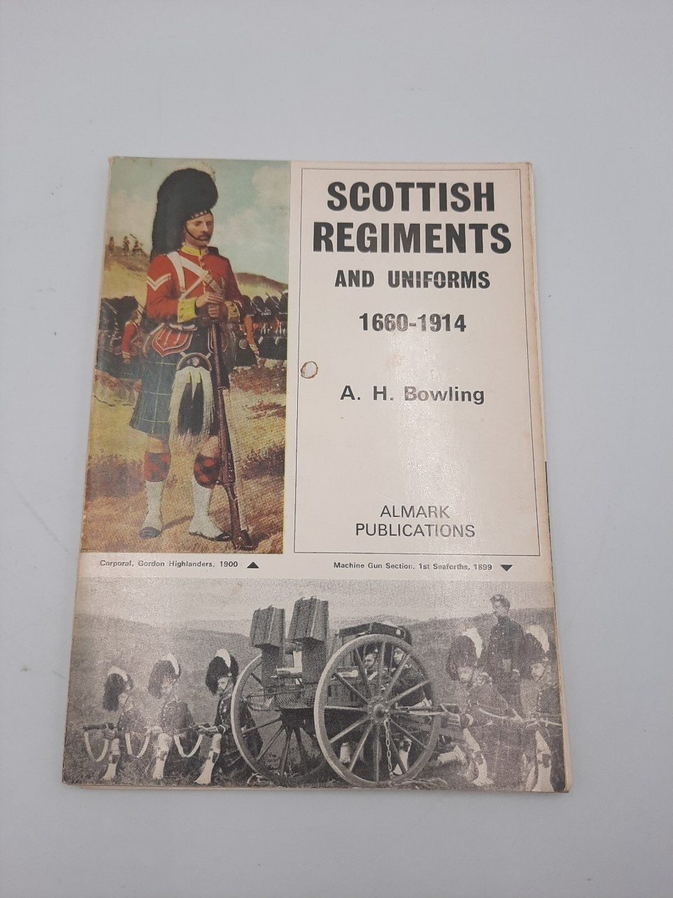 Scottish Regiments and Uniforms 1660-1914 by A. H. Bowling, 1971 2nd ed