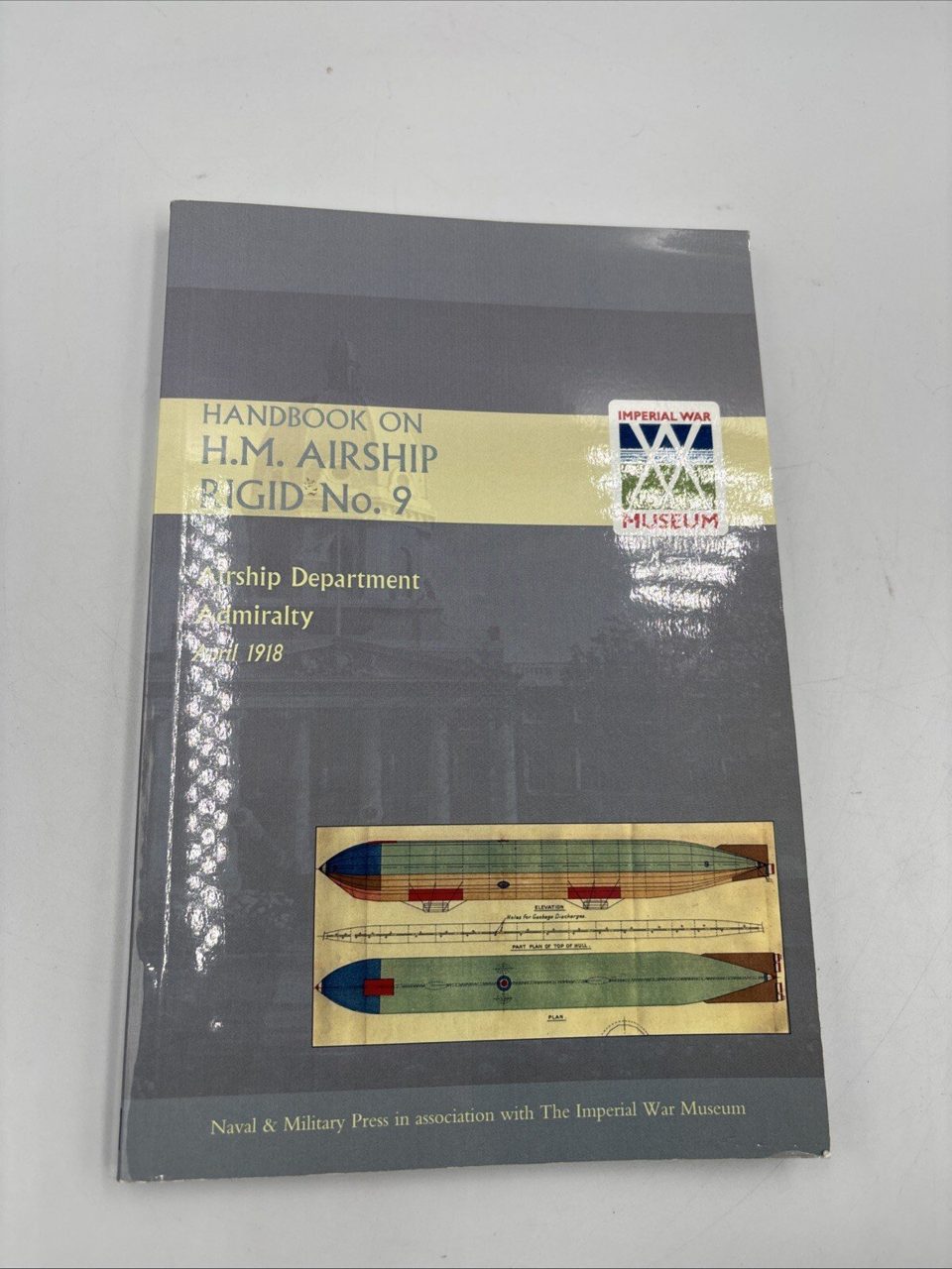 Handbook on H.M. Airship, Rigid No. 9 by Airship Department Admiralty April