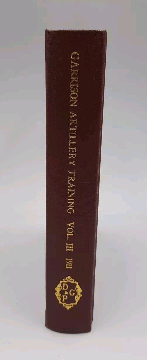 Garrison Artillery Training Vol III 1911 2007 Reprint DGP