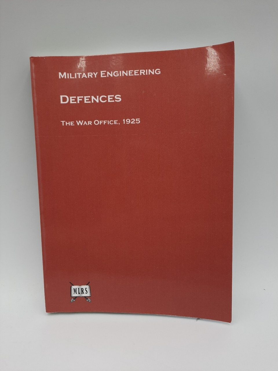 Military Engineering Defences 1925 MLRS Reprint
