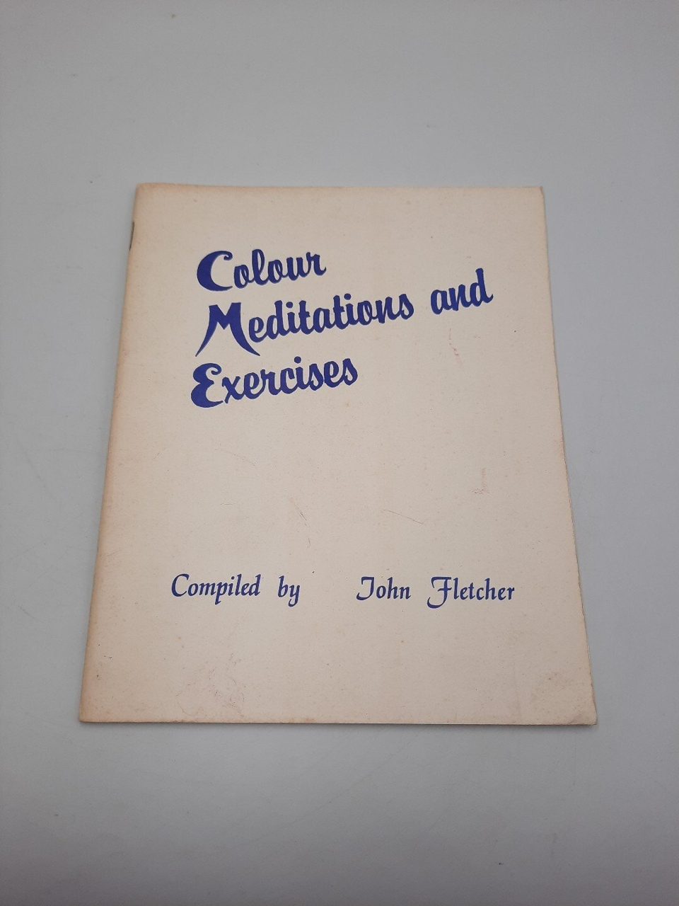 Colour Meditations And Exercises John Fletcher
