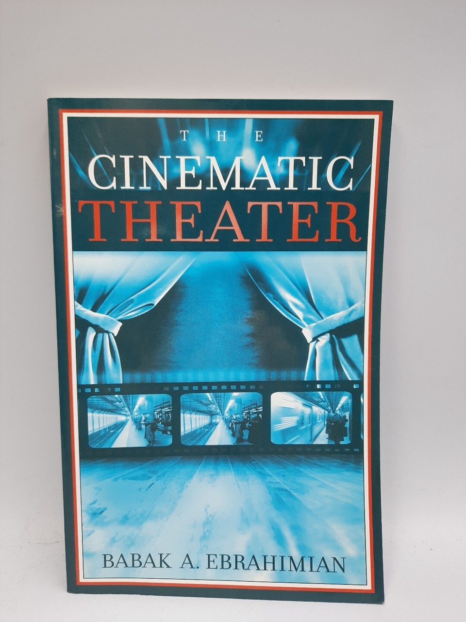 The Cinematic Theater Babak A. Ebrahimian