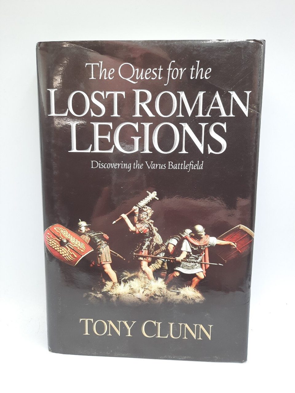 The Quest for the Lost Roman Legions: Discovering the Varus Batt