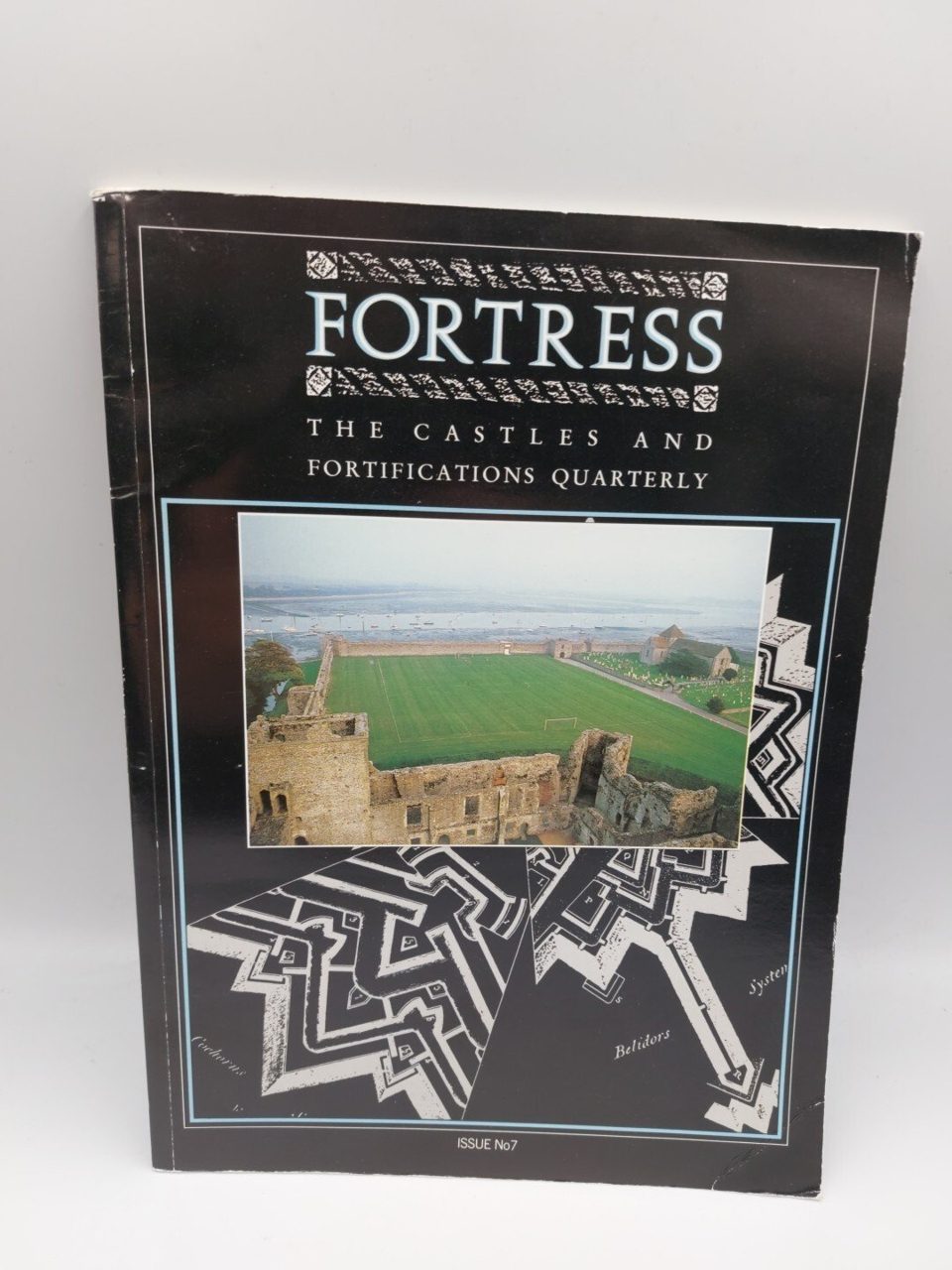 Fortress; The Castles and Fortifications Quarterly, Issue Number 7