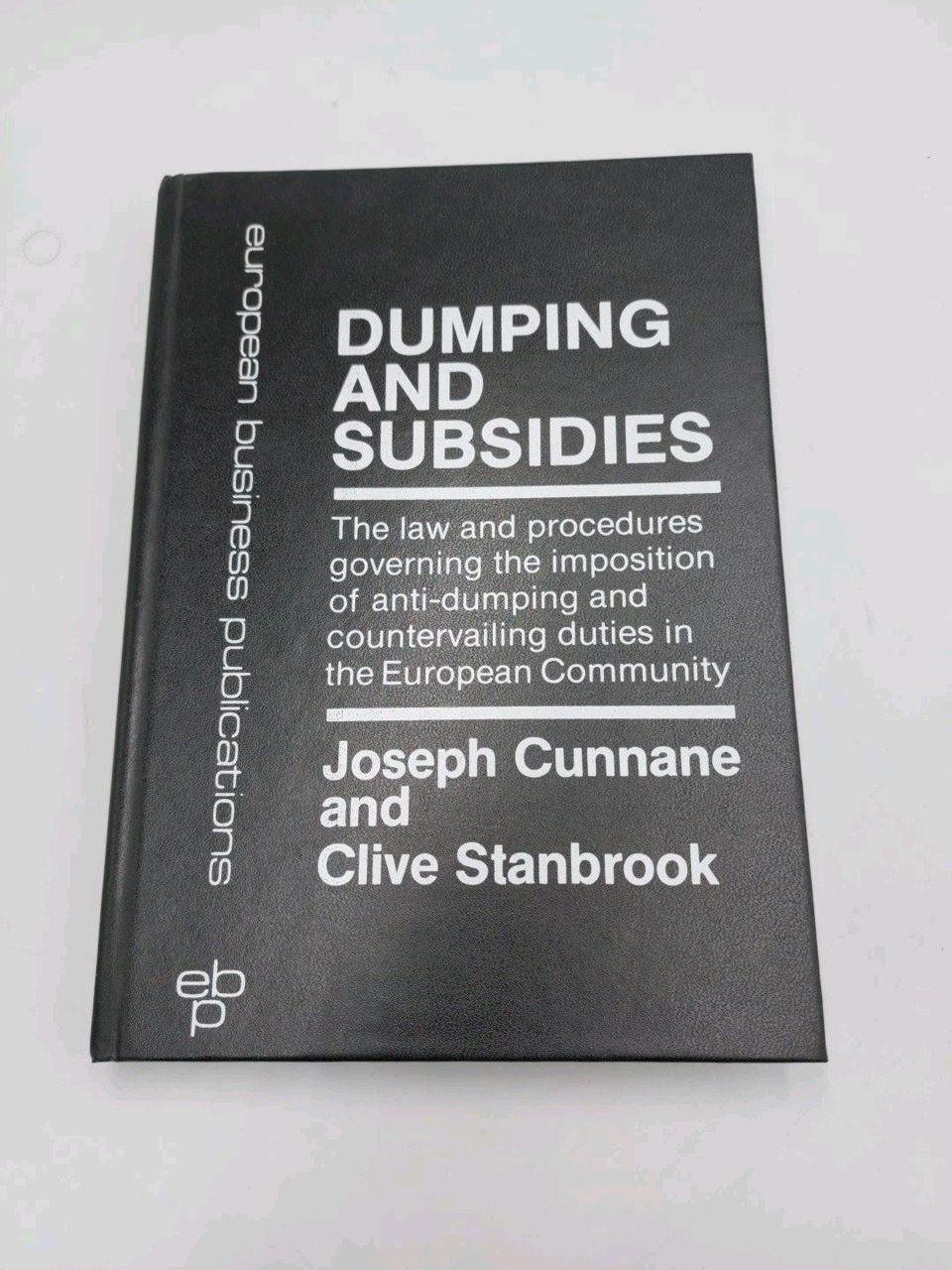 Dumping and Subsidies Joseph Cunnane Clive Stanbrook