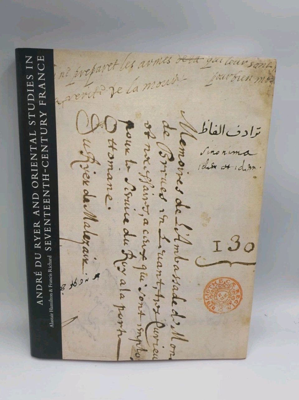 Andre Du Ryer and Oriental Studies in Seventeenth-Century France