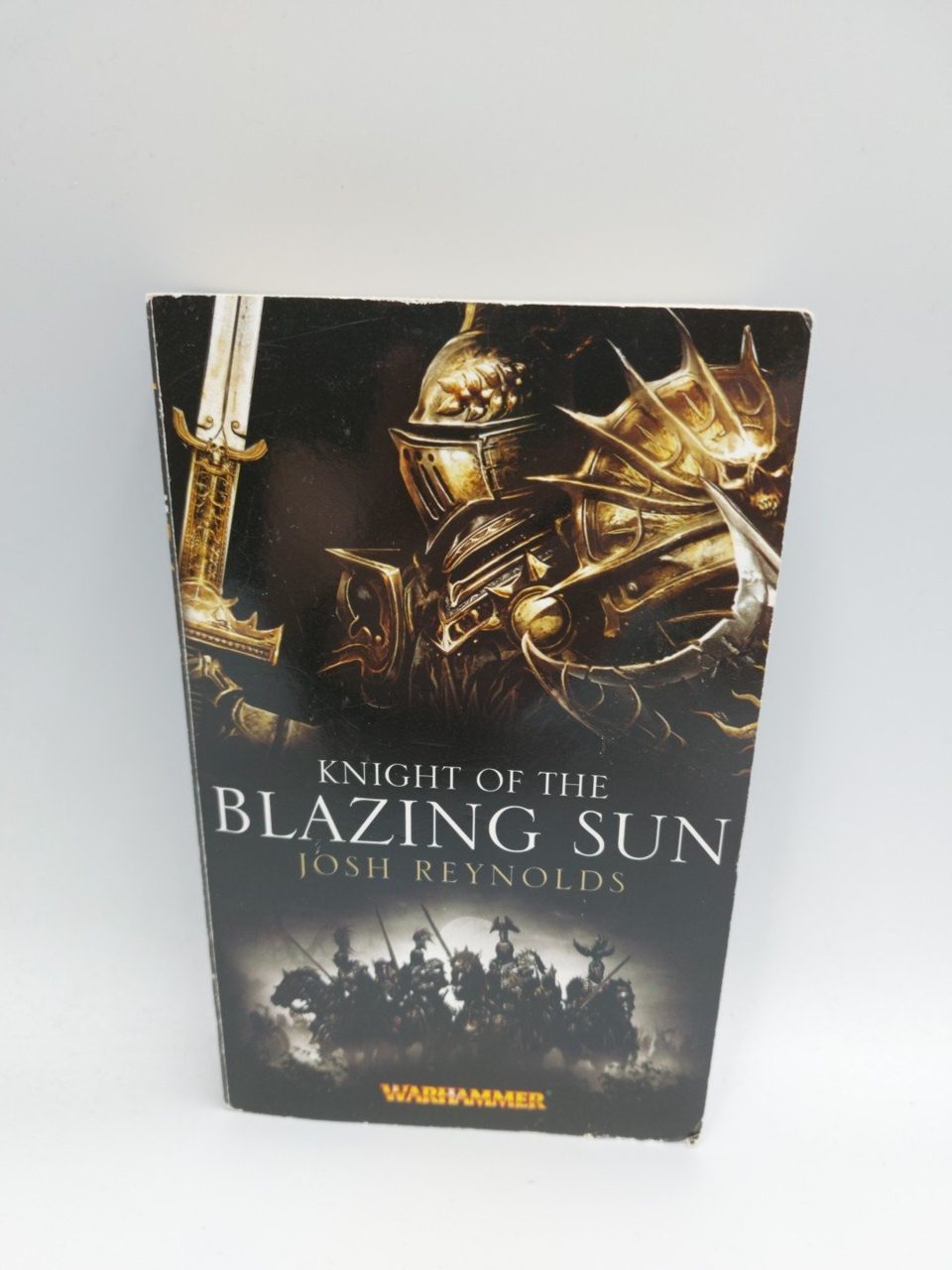 Knight of the Blazing Sun by Josh Reynolds 1st Edition