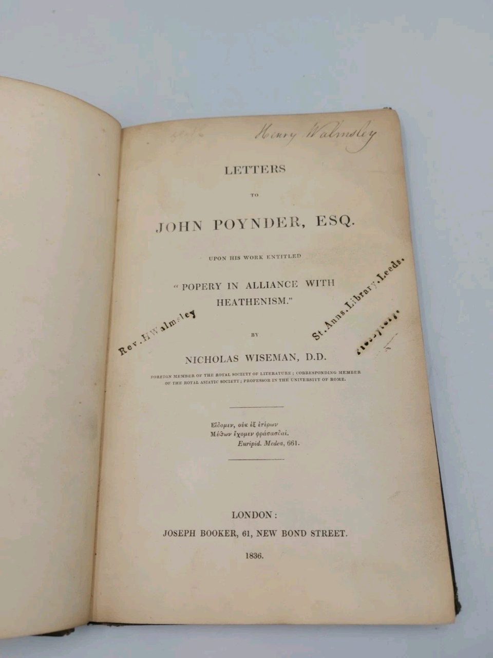 Nicholas Wiseman Letters to John Poynder Esq Upon the Work entitled Popery 1st E