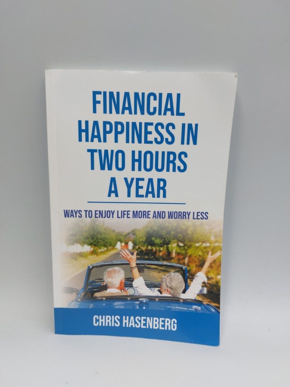 Signed Financial Happiness In Two Hours A Year Chris Hasenburg
