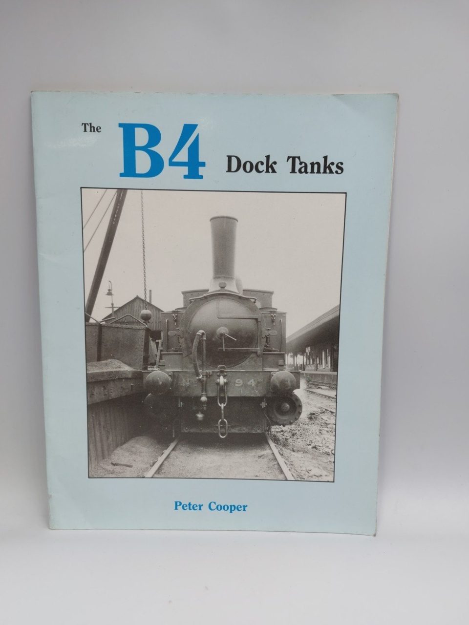 5 Railway Loco The B4 Dock Tanks Peter Cooper