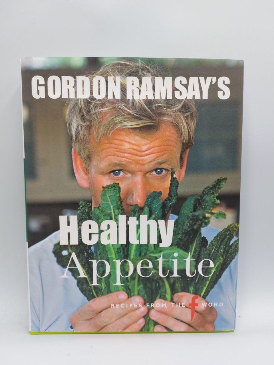 Signed Gordon Ramsay's Healthy Appetite by Gordon Ramsay Hardback Book
