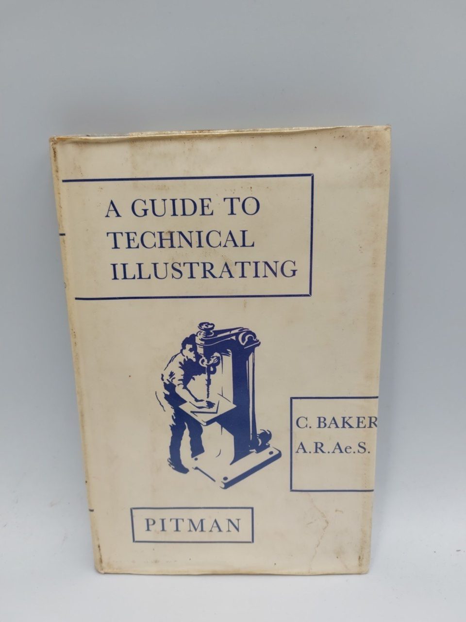 A Guide To Technical Illustrating C. Baker Pitman 1963 Ex Library