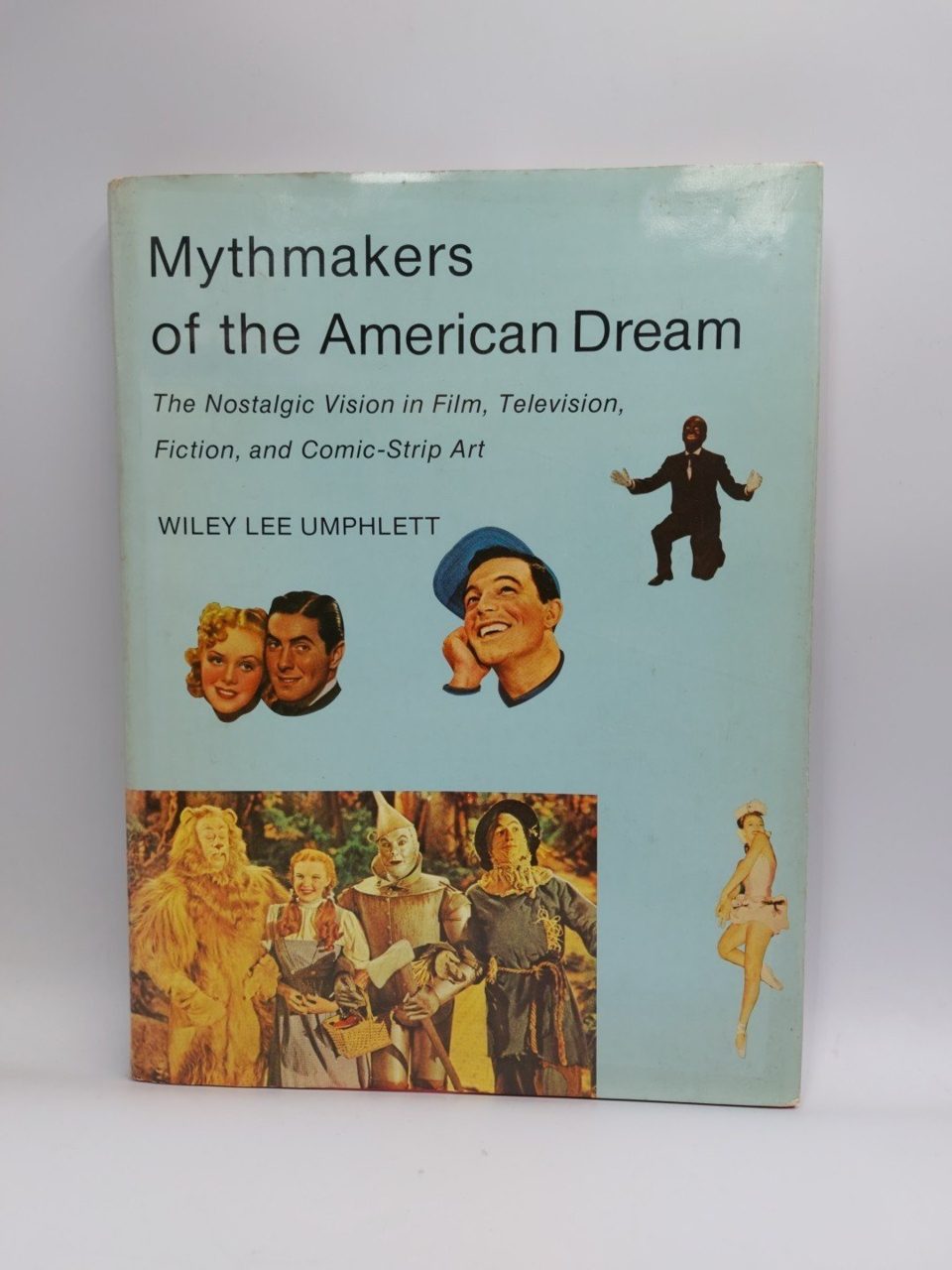 Mythmakers of the American Dream Hardcover Wiley L. Umphlett