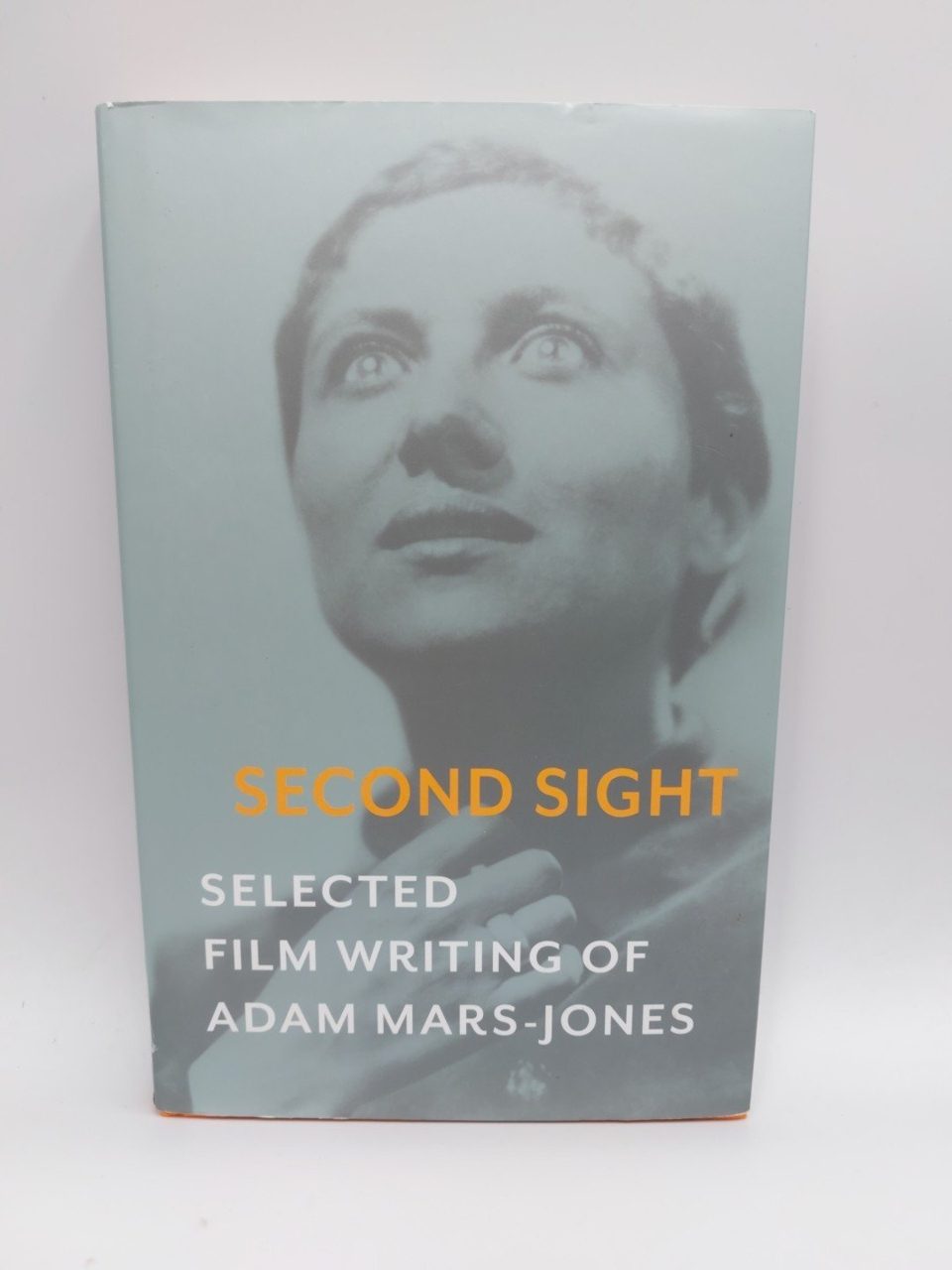 Second Sight: The Selected Film Writing of Adam Mars-Jones, Adam Mars-Jones